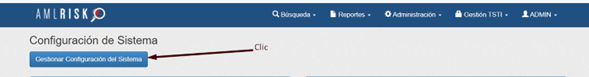 Pantalla de configuración de sistema en AMLRISK, herramienta de RiskTech, mostrando el botón "Gestionar Configuración del Sistema".